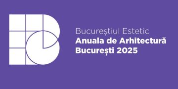 Anuala de Arhitectură București 2025, în desfășurare